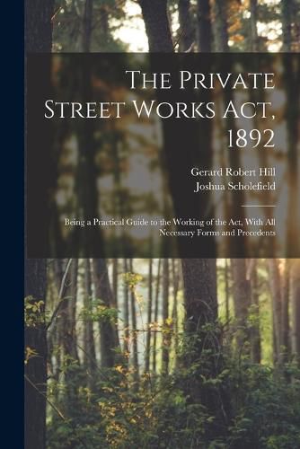 Cover image for The Private Street Works Act, 1892