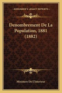 Cover image for Denombrement de La Population, 1881 (1882)