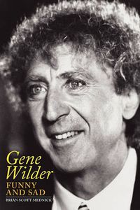 Cover image for Gene Wilder: Funny and Sad