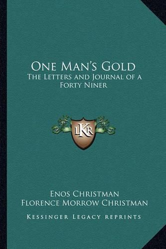 Cover image for One Man's Gold: The Letters and Journal of a Forty Niner