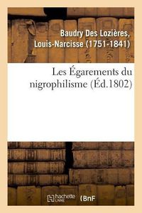 Cover image for Les Egarements Du Nigrophilisme