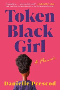 Cover image for Token Black Girl: A Memoir