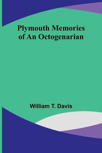 Cover image for Plymouth memories of an octogenarian