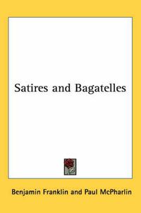 Cover image for Satires and Bagatelles