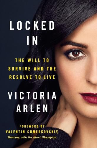 Cover image for Locked in: The Will to Survive and the Resolve to Live