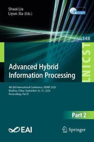 Advanced Hybrid Information Processing: 4th EAI International Conference, ADHIP 2020, Binzhou, China, September 26-27, 2020, Proceedings, Part II