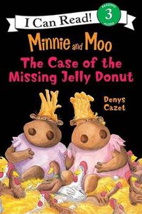 Cover image for Minnie and Moo The Case of the Missing Jelly Donut