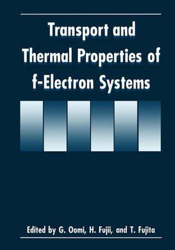 Transport and Thermal Properties of f-Electron Systems: Proceedings of a Workshop Held in Hiroshima, Japan, August 30-September 2, 1992