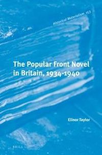 Cover image for The Popular Front Novel in Britain, 1934-1940