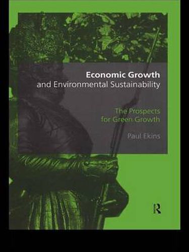 Cover image for Economic Growth and Environmental Sustainability: The Prospects for Green Growth