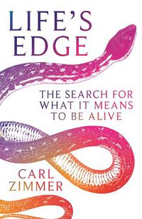 Cover image for Life's Edge: The Search for What It Means to Be Alive