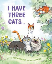 Cover image for I Have Three Cats . . .