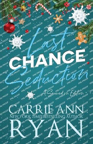 Cover image for Last Chance Seduction - Snowed in Edition