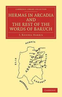 Cover image for Hermas in Arcadia and the Rest of the Words of Baruch