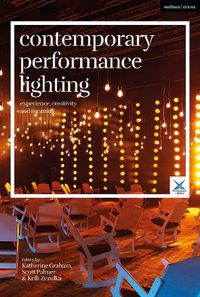 Cover image for Contemporary Performance Lighting: Experience, Creativity and Meaning