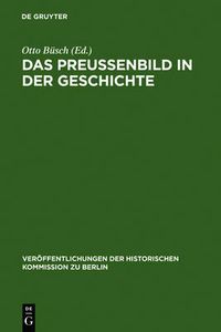 Cover image for Das Preussenbild in der Geschichte: Protokoll eines Symposions