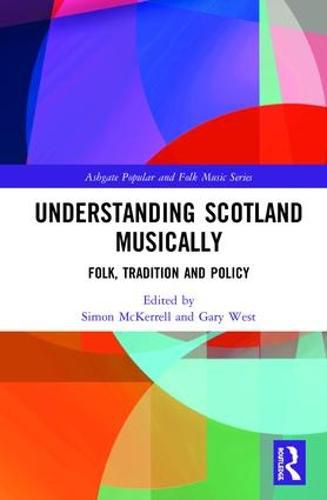 Cover image for Understanding Scotland Musically: Folk, Tradition and Policy