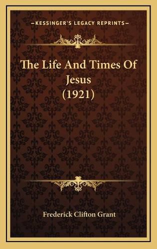 Cover image for The Life and Times of Jesus (1921)