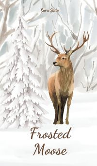 Cover image for Frosted Moose