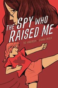Cover image for The Spy Who Raised Me