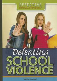 Cover image for Defeating School Violence