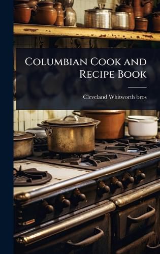 Cover image for Columbian Cook and Recipe Book