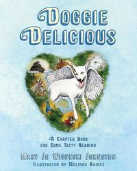 Cover image for Doggie Delicious: A Chapter Book for Some Tasty Reading