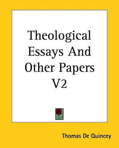 Cover image for Theological Essays And Other Papers V2