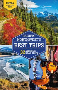 Cover image for Lonely Planet Pacific Northwest's Best Trips