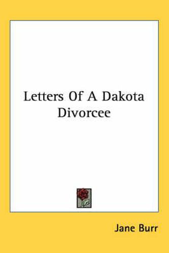 Cover image for Letters of a Dakota Divorcee