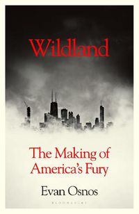 Cover image for Wildland: The Making of America's Fury