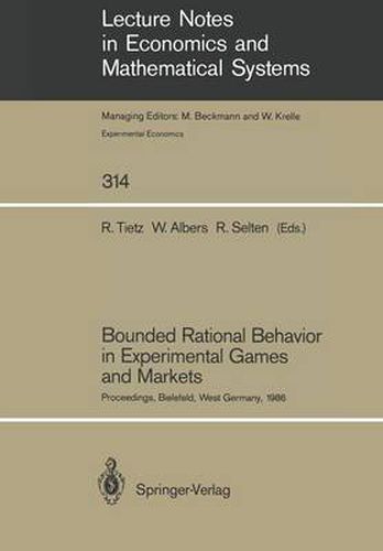 Cover image for Bounded Rational Behavior in Experimental Games and Markets: Proceedings of the Fourth Conference on Experimental Economics, Bielefeld, West Germany, September 21-25, 1986