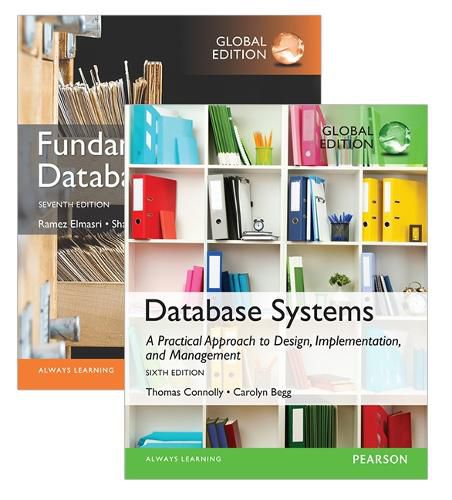 Cover image for Database Systems: A Practical Approach to Design, Implementation, and Management, Global Edition + Fundamentals of Database Systems, Global Edition