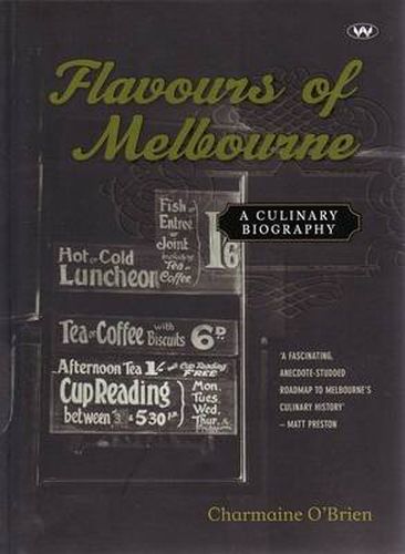 Flavours of Melbourne: A Culinary Biography