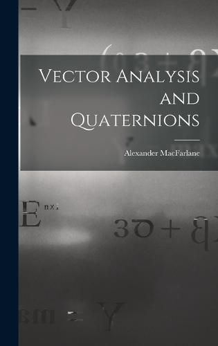 Cover image for Vector Analysis and Quaternions