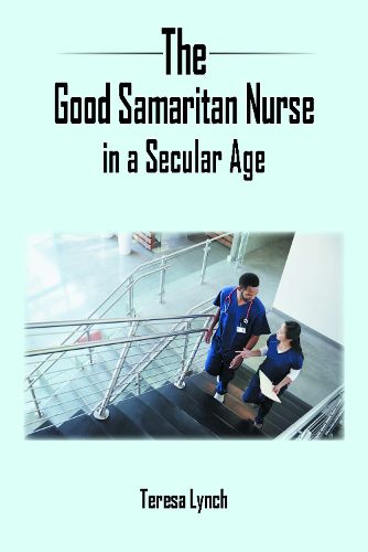 Cover image for The Good Samaritan Nurse in a Secular Age