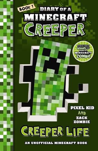 Creeper Life (Diary of a Minecraft Creeper Book 1)