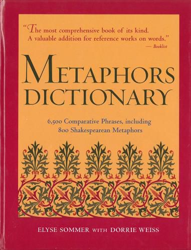 Cover image for Metaphors Dictionary: 6,500 Comparative Phrases, including 800 Shakespearean Metaphors