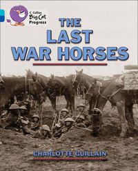 Cover image for The Last War Horses: Band 07 Turquoise/Band 16 Sapphire