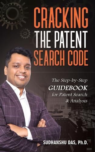 Cover image for Cracking the Patent Search Code: The Step-By-Step Guidebook for Patent Search & Analysis