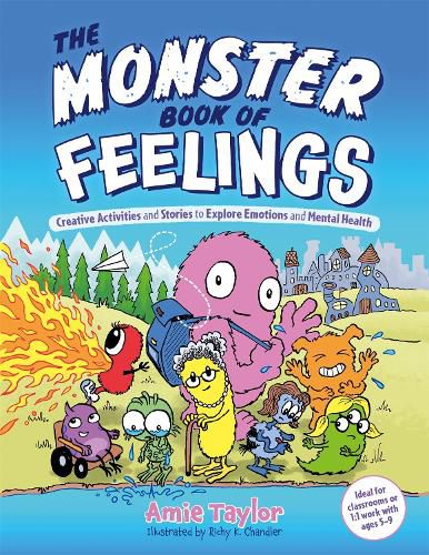 The Monster Book of Feelings: Creative Activities and Stories to Explore Emotions and Mental Health