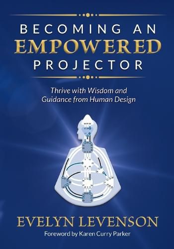 Cover image for Becoming an Empowered Projector: Thrive with Wisdom and Guidance from Human Design