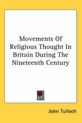 Cover image for Movements of Religious Thought in Britain During the Nineteenth Century