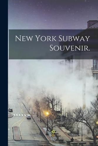 Cover image for New York Subway Souvenir.