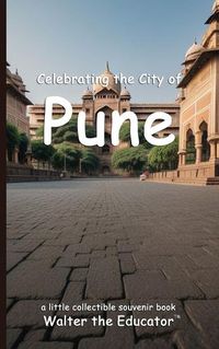 Cover image for Celebrating the City of Pune