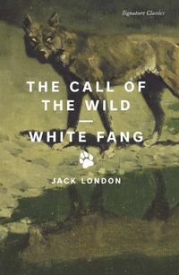 Cover image for The Call of the Wild and White Fang