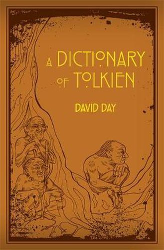Cover image for A Dictionary of Tolkien: An A-Z Guide to the Creatures, Plants, Events and Places of Tolkien's World