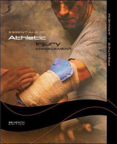 Prentice, Essentials of Athletic Injury Management  (c) 2008 7e, Student Edition (Reinforced Binding)