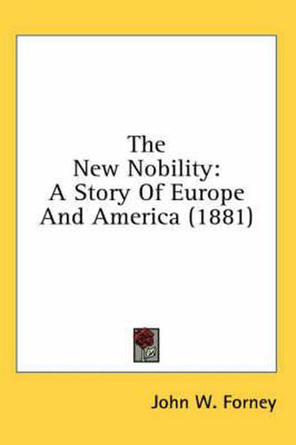 The New Nobility: A Story of Europe and America (1881)