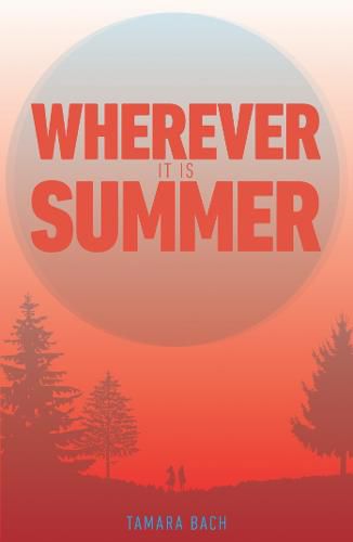 Cover image for Wherever It Is Summer